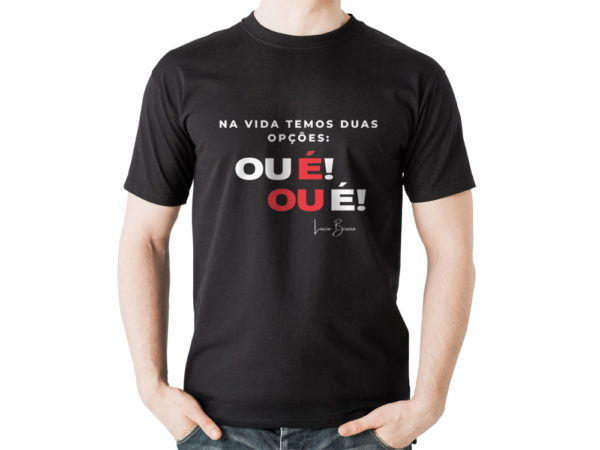 Camiseta "Ou é! Ou é!"